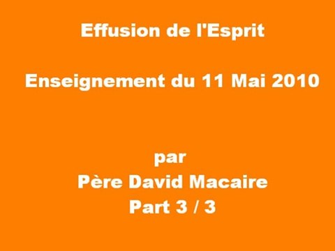 Effusion à l'Esprit, Enseignement du 11 Mai 2010