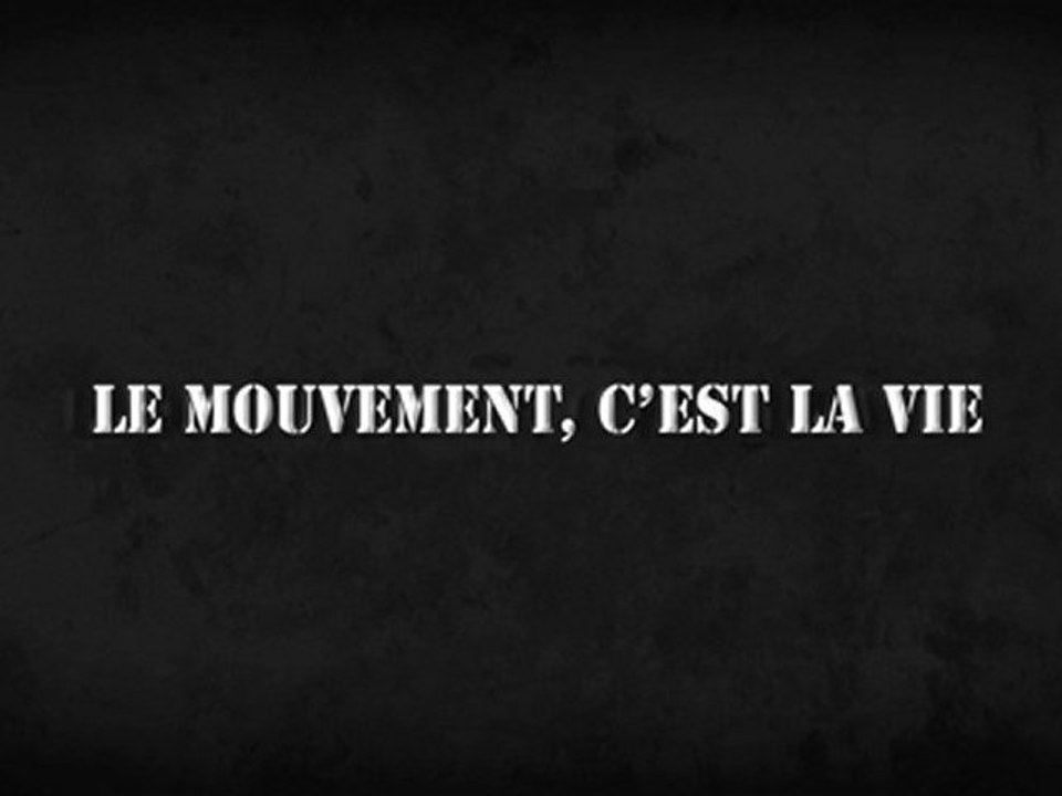 Le mouvement, c'est la vie