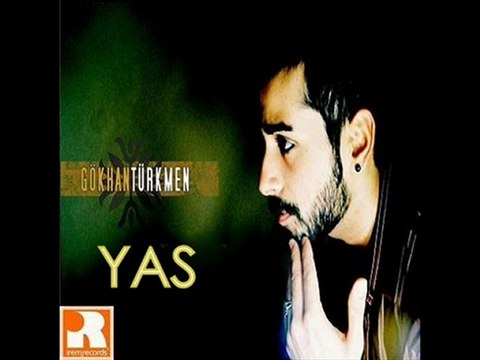 Gökhan Türkmen - Yas 2010