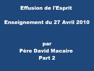 Effusion à l'Esprit, Enseignement du 27 Avril 2010
