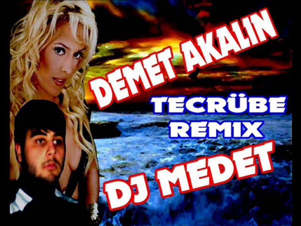 Demet Akalın Tecrübe ( DJMEDET)