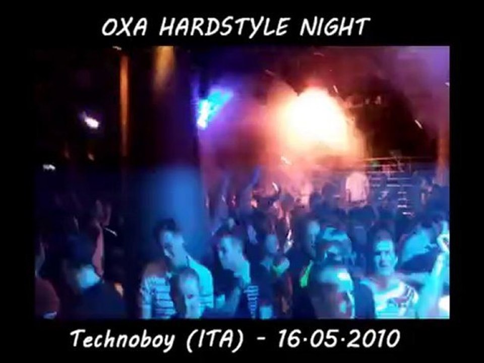 OXA Hardstyle Night  Technoboy 2  ITA