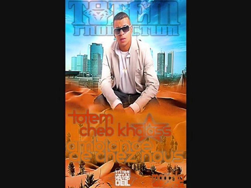 Totem feat Cheb Khalass - "Ambiance de chez nous"
