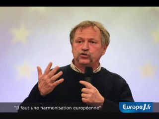 Bové : "il faut une harmonisation"