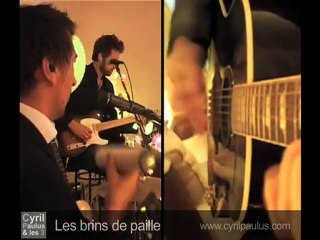 Les Brins de Paille - Emission " Le LIVE #2 " - Cyril Paulus