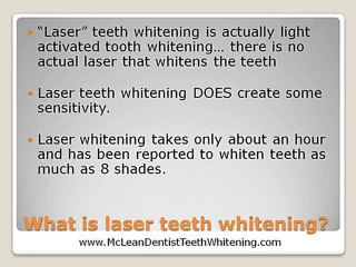 2.	Dentist Whitening McLean VA – What is laser teeth whit