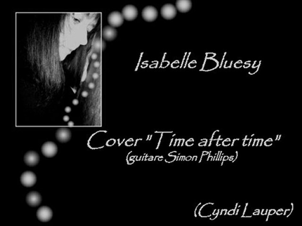 Isabelle Bluesy - cover Time after time (Cyndi Lauper)