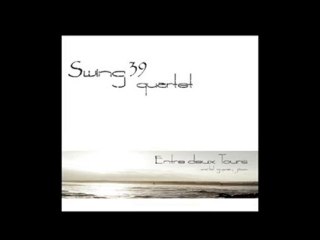 Video teaser SWING39 Quartet "Entre deux Tours"