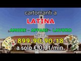 Cartomanti a Latina 899.90.90.18