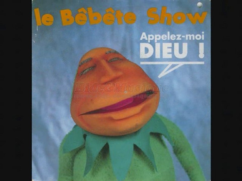 Le bebete Show / Jean Roucas / Appelez-moi Dieu !