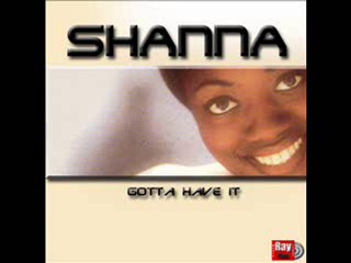 Shanna Gotta Have it