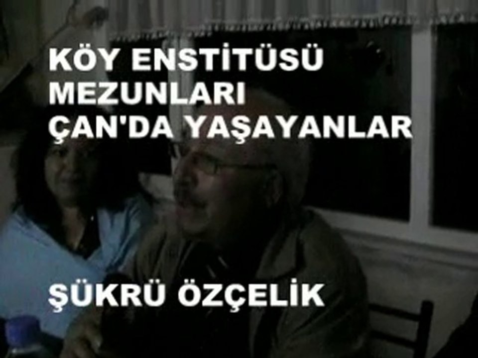 KÖY ENİSTİTÜSÜ MEZUNLARINDAN ÇAN'DA YAŞAYANLAR ŞÜKRÜ ÖZÇELİK