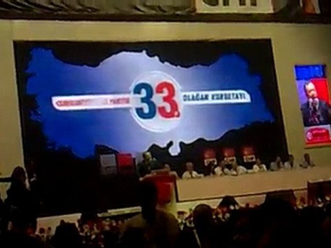CUMHURİYET HALK PARTİSİ 33. OLAĞAN KURULTAYI (KONUŞMALAR)