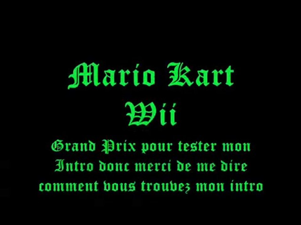 Grand Prix mario kart wii pour tester mon intro