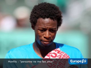 Monfils : "personne ne me fait peur"
