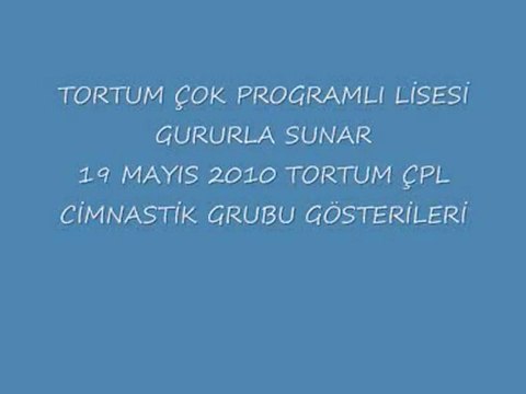 Tortum çpl 19 mayıs gösterileri ( cimnastik gösterisi )