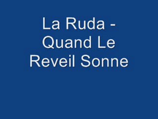 La Ruda - Quand Le Reveil Sonne