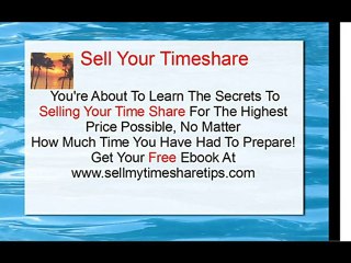 Sell My Timeshare Cold Hard Facts! and Tips!