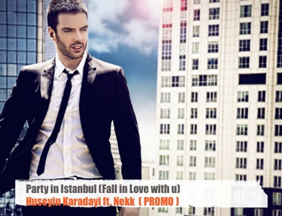 Huseyin Karadayi ft. Nekk-Party in Istanbul