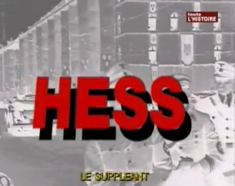 Les Complices d'Hitler - Hess Le Suppléant  (1)