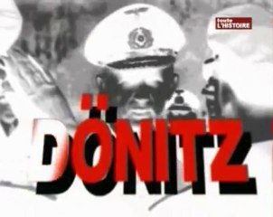 Les Complices d'Hitler - Donitz Le Successeur (1)