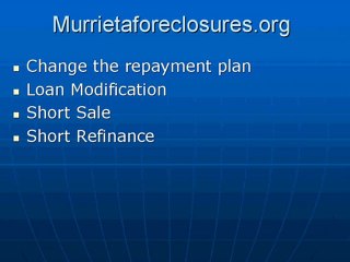Murrieta Foreclosure prevent foreclosure Video