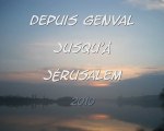 >Depuis Genval jusqu'à Jérusalem -2010 - introduction
