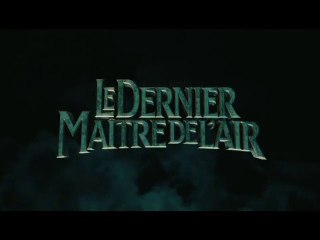 Le Dernier Maître De L'Air : Bande-Annonce / Trailer (VF/HD)