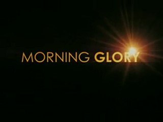 Morning Glory - #1 Trailer