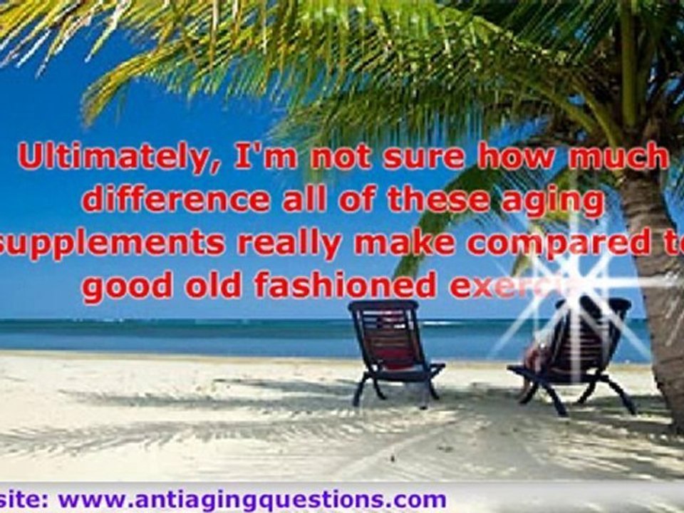 Natural anti aging supplements that do wonders to the body