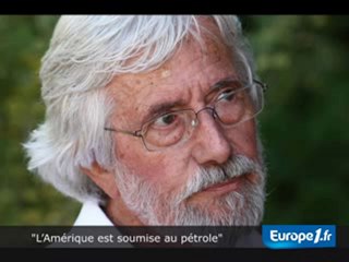 "L’Amérique est soumise au pétrole"