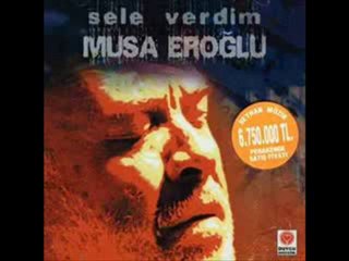 MUSA EROĞLU-SELE VERDİM