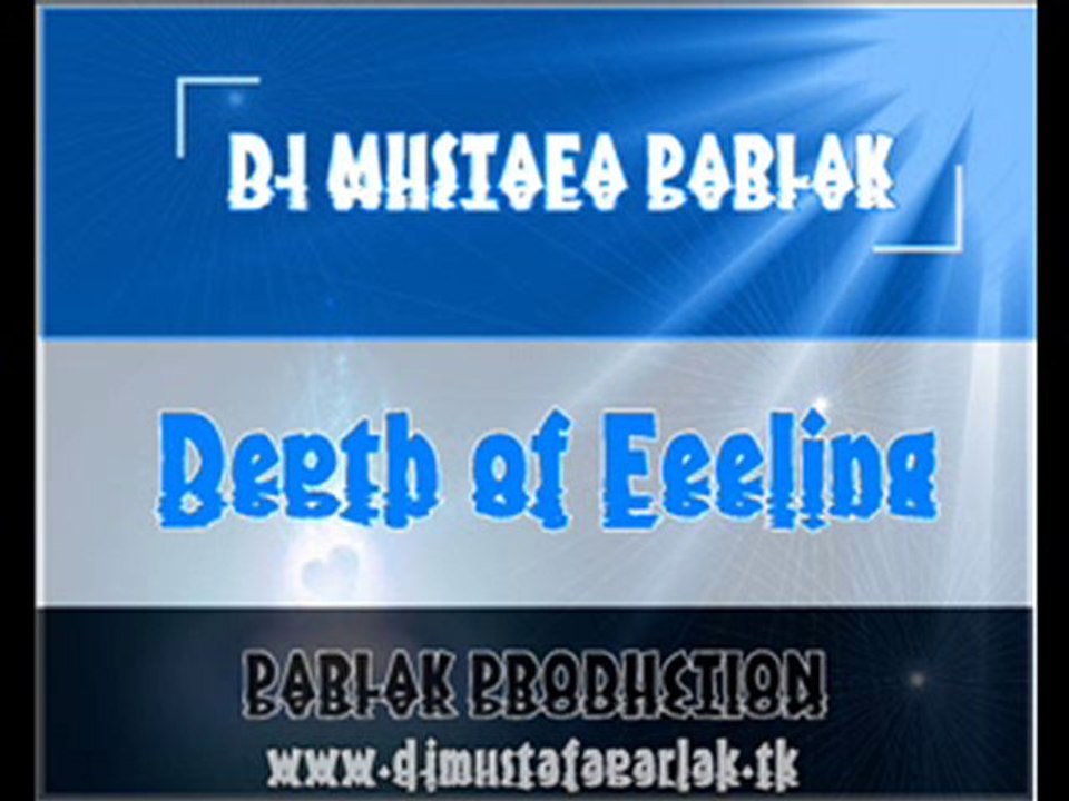 DJ Mustafa Parlak - Depth of Feeling (Original Mix)