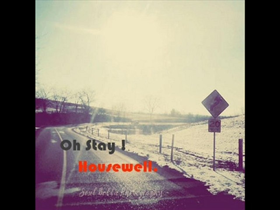 Mr.Housewell - Oh Stay ! (Original Mix)