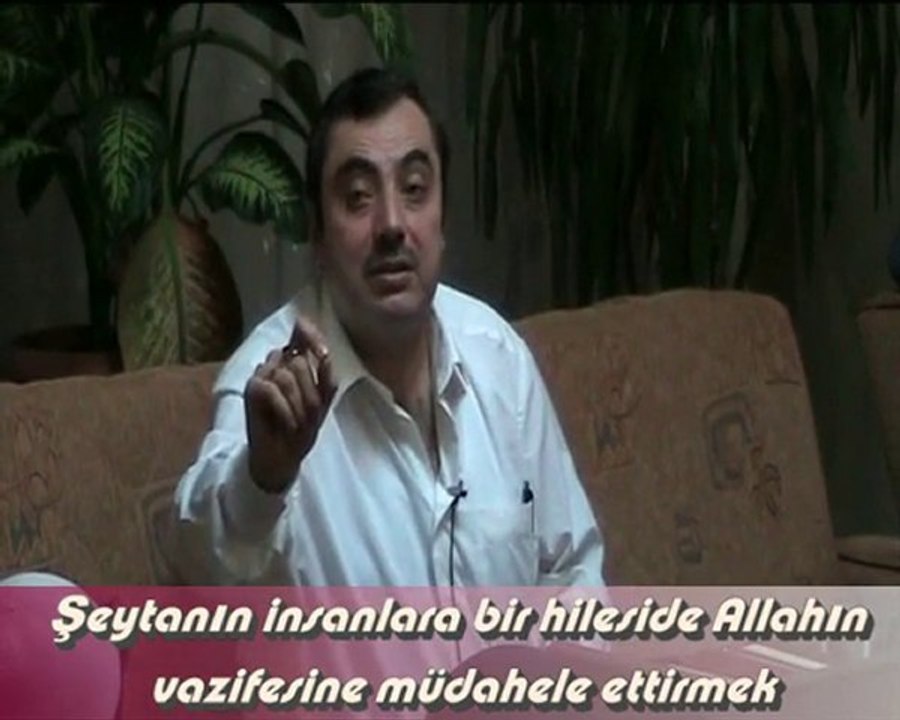 Şeytanın bir hileside Allahın vazifesine müdahele ettirmek