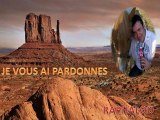 JE VOUS AI PARDONNE CHANSON DE RAPHALOU.