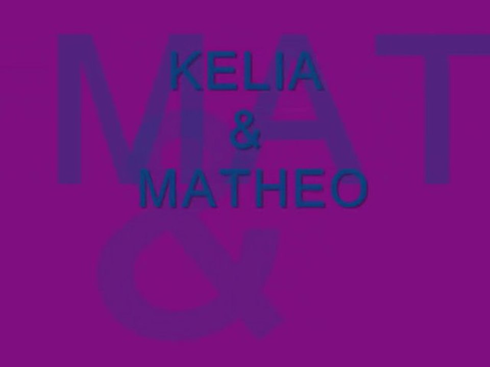 KELIA ET MATHEO