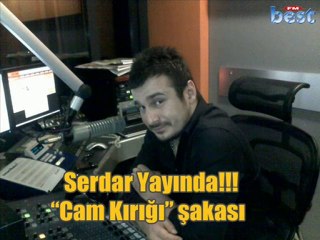 Serdar Gökalp Cam kırığı ŞAKASI