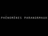 Phénomènes Paranormaux Bande Annonce