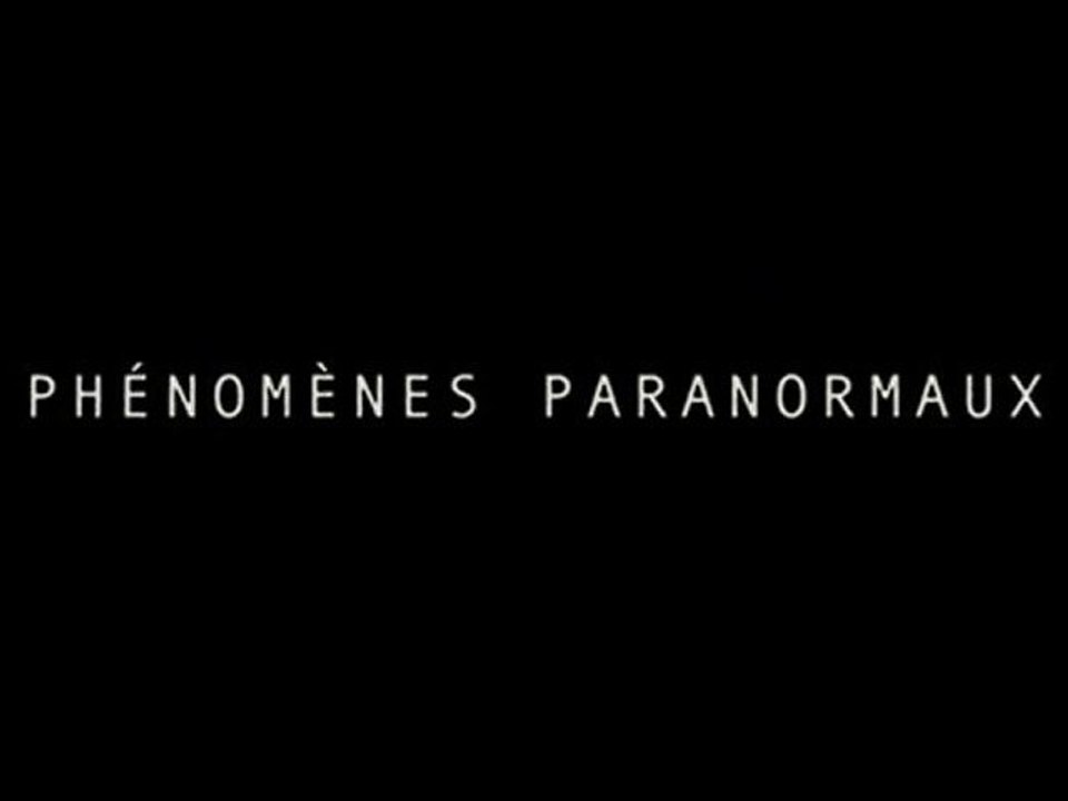 Phénomènes Paranormaux Bande Annonce