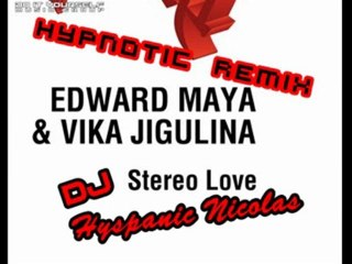 Stereo Love Hypnotic Remix (Dj Hyspanic Nicolas)
