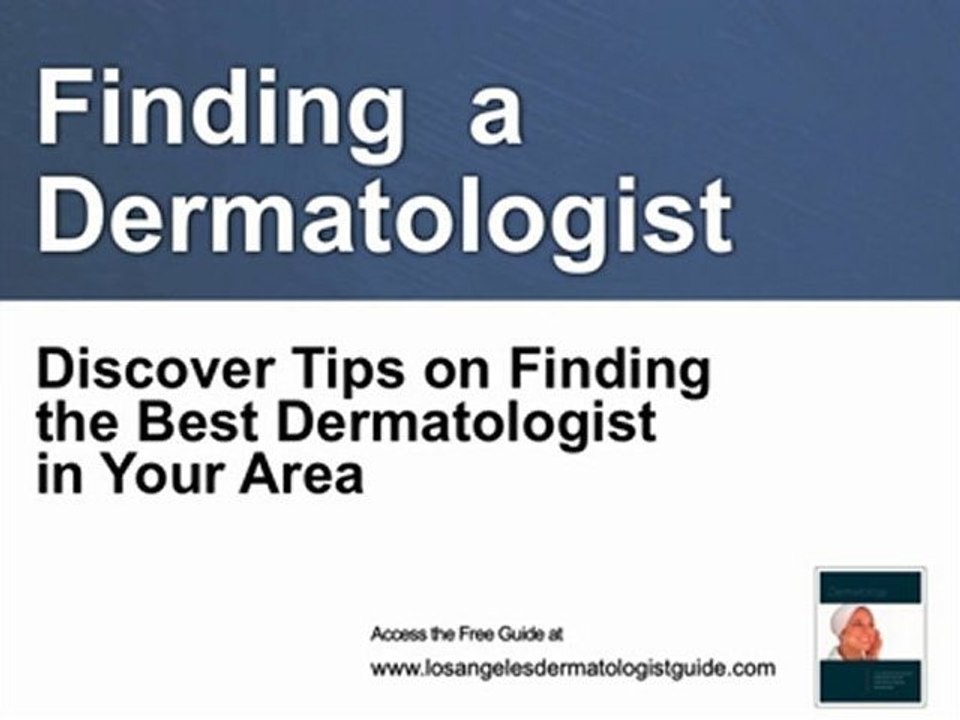 Guide to Find the Best Dermatologist in Los Angeles