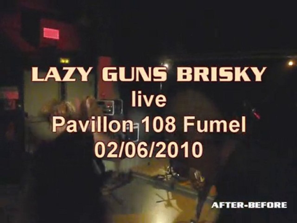 Lazy Guns Brisky live pavillon 108 Fumel