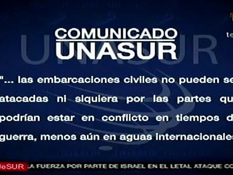 UNASUR condena a Israel y exige levantar el bloqueo sobre Ga