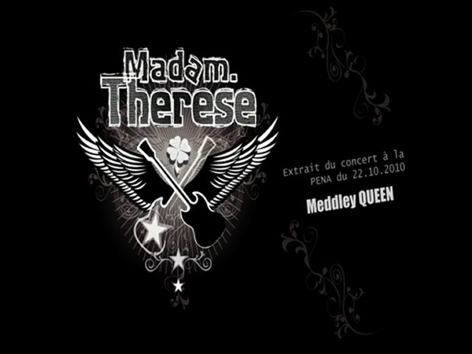MADAM THERESE - Meddley QUEEN - PENA 2010