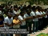 Israel restringe acceso de palestinos a sus templos