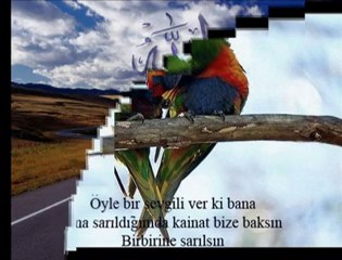 Rabbim!Bana öyle bir sevgili ver ki...