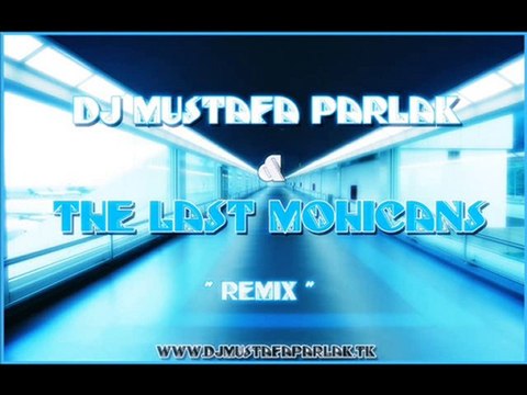 DJ Mustafa Parlak - The Last Mohicans
