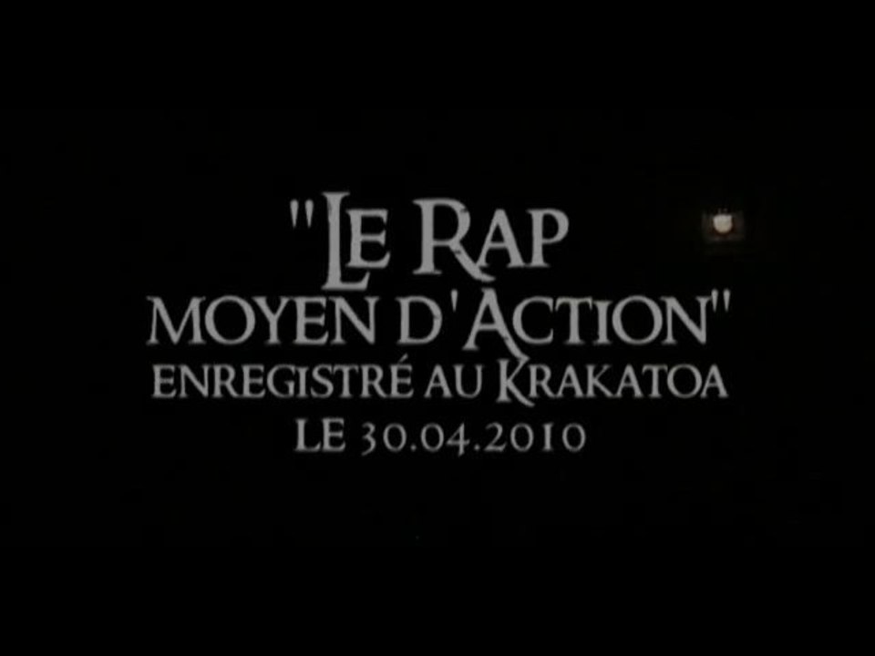 le rap moyen d'action live au krakatoa 30 avril 2010
