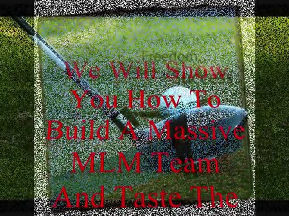 How To Build A Massive MLM Team